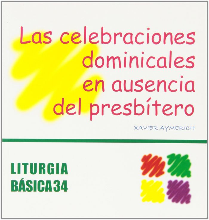 Celebraciones dominicales en ausencia del presbítero, Las, de Aymerich Miñarro, Xavier | portada del libro