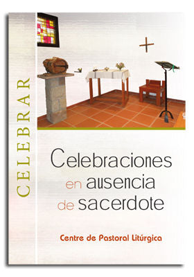 Celebraciones en ausencia de sacerdote, de Varios autores | portada del libro