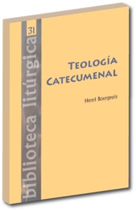 Teología catecumenal, de Bourgeois, Henri | portada del libro