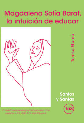 Magdalena Sofía Barat, la intuición de educar, de Gomà i Ribas, Teresa | portada del libro