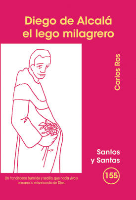 Diego de Alcalá, el lego milagrero, de Ros Carballar, Carlos | portada del libro