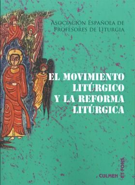 Movimiento Litúrgico y la Reforma Litúrgica, El, de Asociación Española de Profesores de Liturgia | portada del libro