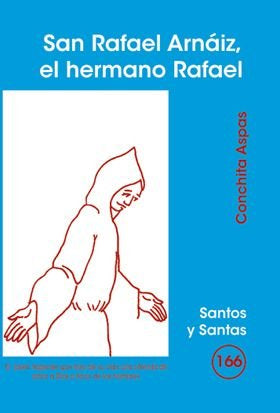 San Rafael Arnáiz, el hermano Rafael, de Aspas Sancho, Conchita | portada del libro