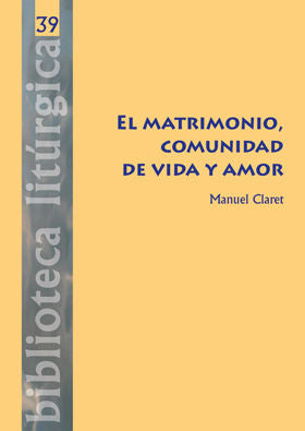 El matrimonio, comunidad de vida y amor, de Claret Nonell, Manuel | portada del libro