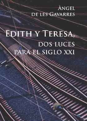 Edith y Teresa, dos luces para el siglo XXI, de Gavarres, Àngel de les | portada del libro