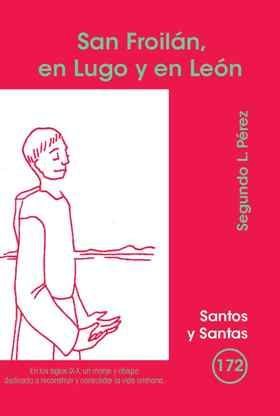 San Froilán, en Lugo y en León, de Pérez, Segundo Leandro | portada del libro