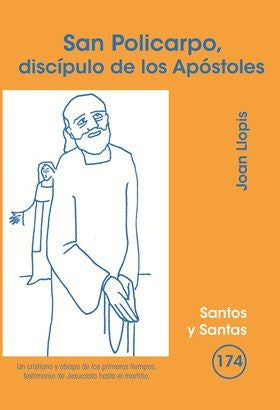 San Policarpo, discípulo de los Apóstoles, de Llopis Sarrio, Joan | portada del libro