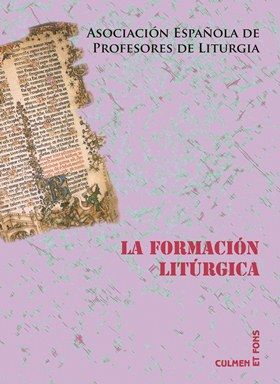 La formación litúrgica, de Asociación Española de Profesores de Liturgia | portada del libro