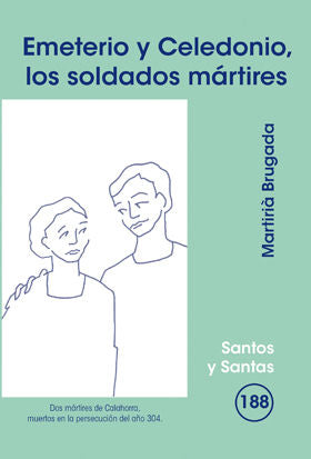 Emeterio y Celedonio, los soldados mártires, de Brugada Clotas, Martirià | portada del libro