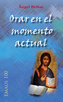 Orar en el momento actual, de Briñas Gonzalo, Angel Mª | portada del libro
