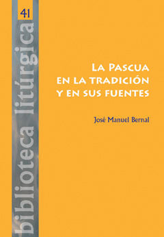 La Pascua en la tradición y en sus fuentes, de Bernal Llorente, José Manuel | portada del libro