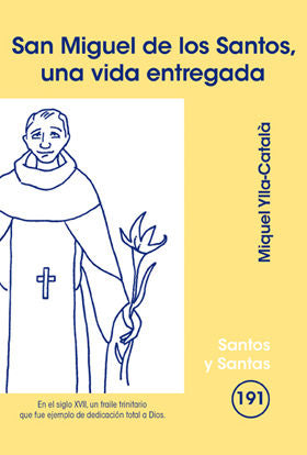 San Miguel de los Santos, una vida entregada, de Ylla-Català i Genís, Miquel | portada del libro