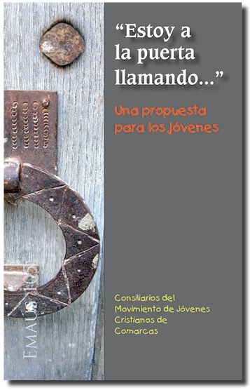 'Estoy a la puerta llamando...' Una propuesta para los jóvenes, de Consiliarios del Movimiento de Jóvenes Cristianos de Comar