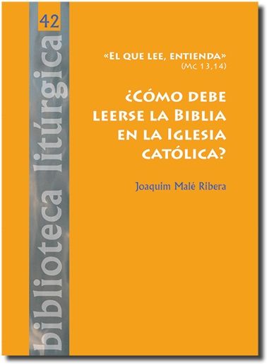 ¿Cómo debe leerse la Biblia en la Iglesia católica?, de Malé Ribera, Joaquim | portada del libro