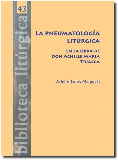 La pneumatología litúrgica, de Lucas Maqueda, Adolfo | portada del libro