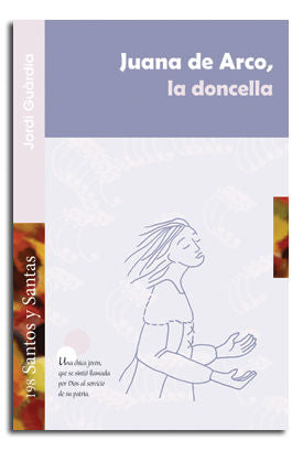 Juana de Arco, la doncella, de Guàrdia i Romeu, Jordi | portada del libro