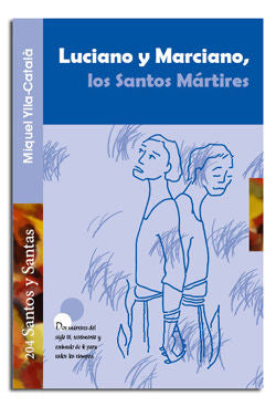 Luciano y Marciano, los Santos Mártires, de Ylla-Català i Genís, Miquel | portada del libro