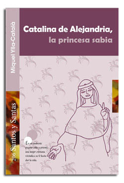 Catalina de Alejandria, la princesa sabia, de Ylla-Català i Genís, Miquel | portada del libro