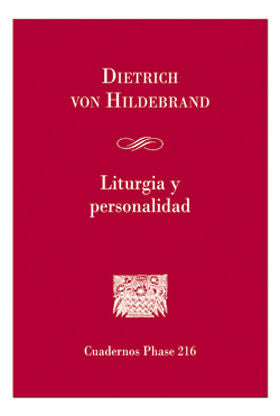 Liturgia y personalidad, de Von Hildebrand, Dietrich | portada del libro
