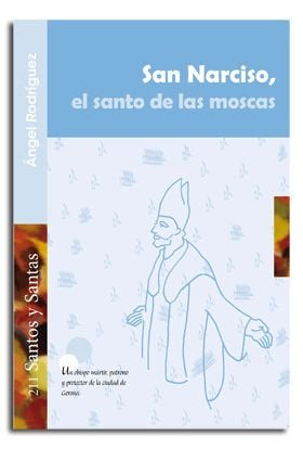 San Narciso, santo de las moscas, de Rodríguez, Àngel | portada del libro