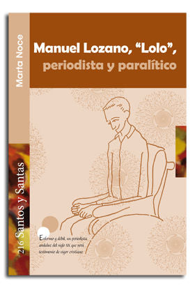 Manuel Lozano, 'Lolo', periodista y paralítico, de Noce, Marta | portada del libro
