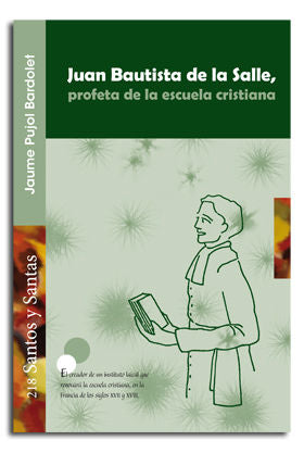 Juan Bautista de la Salle, profeta de la escuela cristiana, de Pujol Bardolet, Jaume | portada del libro