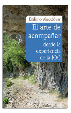 El arte de acompañar, desde la experiencia de la JOC, de Almodóvar Molina, Emiliano | portada del libro