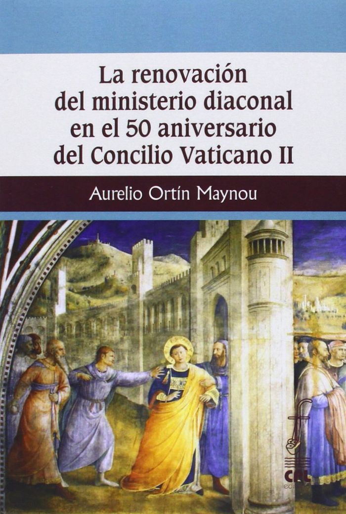 La renovación del ministerio diaconal en el 50 aniversario del Concilio, de Ortín Maynou, Aurelio | portada del libro