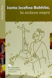 Santa Josefina Bakhita, la esclava negra, de Ros Carballar, Carlos | portada del libro