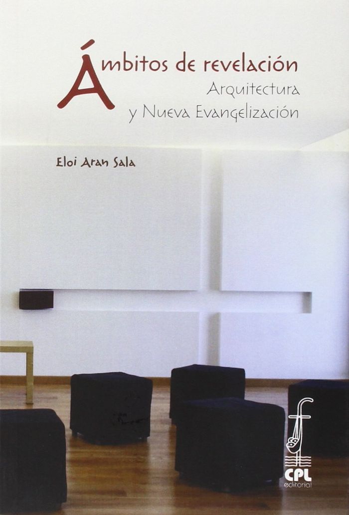 Ámbitos de revelación. Arquitectura y Nueva Evangelización, de Aran Sala, Eloi | portada del libro