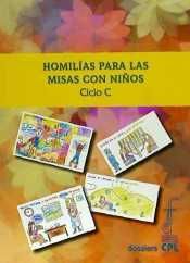 Homilías para las misas con niños. Ciclo C, de Varios autores | portada del libro
