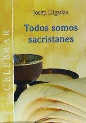 Todos somos sacristanes, de Lligadas Vendrell, Josep | portada del libro