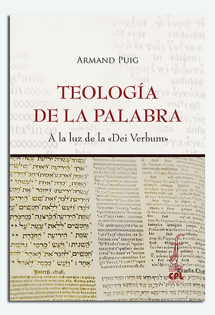 Teología de la palabra. A la luz de la Dei Verbum, de Puig Tarrech, Armand | portada del libro