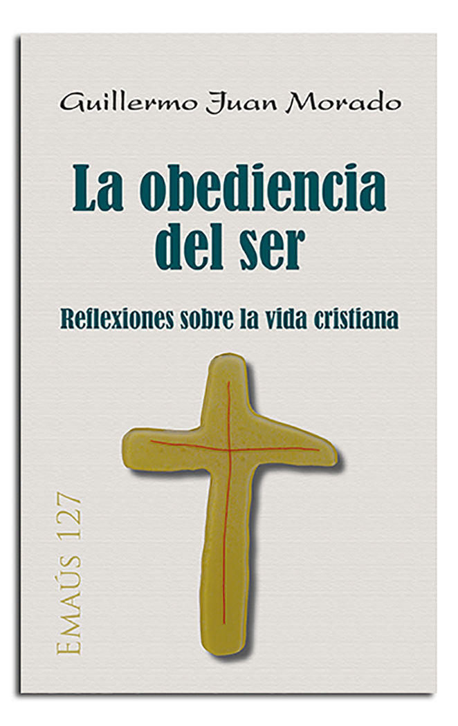 La obediencia del ser, de Juan Morado, Guillermo | portada del libro