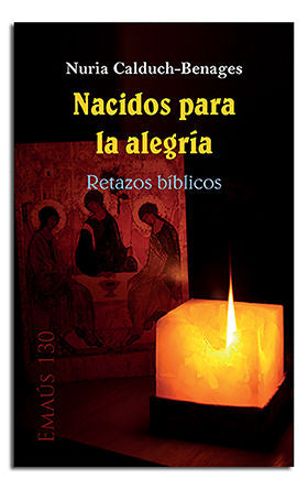 Nacidos para la alegría. Retazos bíblicos, de Calduch-Benages, Nuria | portada del libro