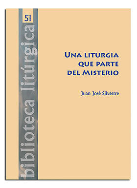 Una liturgia que parte del Misterio, de Silvestre Valor, Juan José | portada del libro