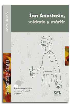 San Anastasio, soldado y mártir, de Curcó Pueyo, Jordi | portada del libro