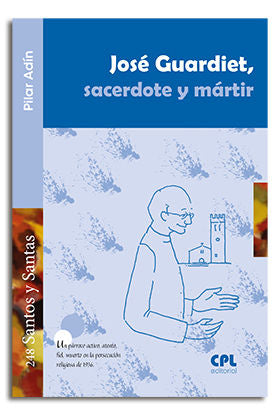 José Guardiet, sacerdote y mártir, de Adín Carreras, María Pilar | portada del libro