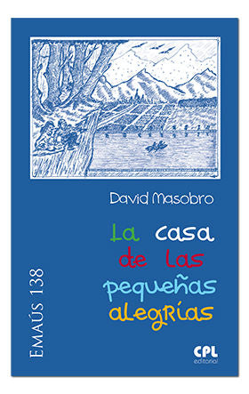 La casa de las pequeñas alegrías, de Masobro García, David | portada del libro