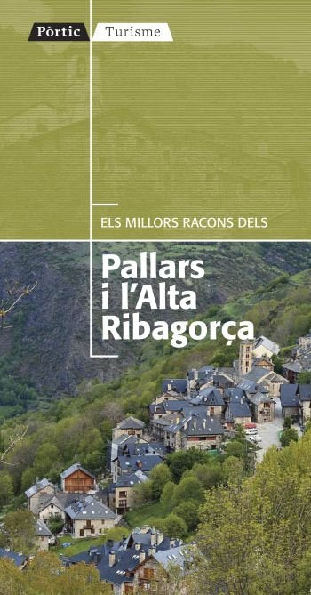 Els millors racons del Pallars i l'Alta Ribagorça, de Autors, Diversos | portada del libro