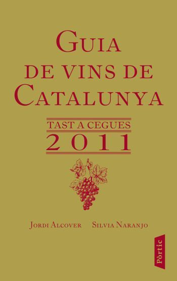 GUIA DE VINS DE CATALUNYA 2011, de ALCOVER MESTRES, JORDI | portada del libro