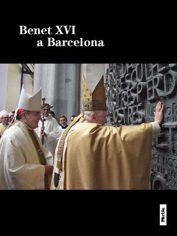 Benet XVI a Barcelona, de Martínez Sistach, Lluís | portada del libro