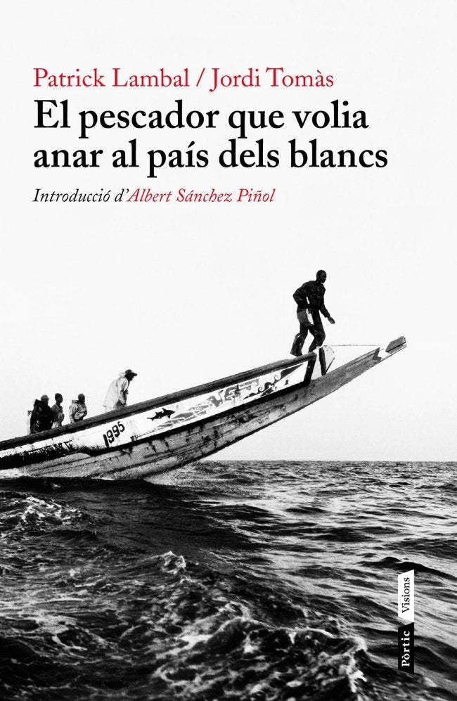 El pescador que volia anar al país dels blancs, de Tomàs, Jordi | portada del libro