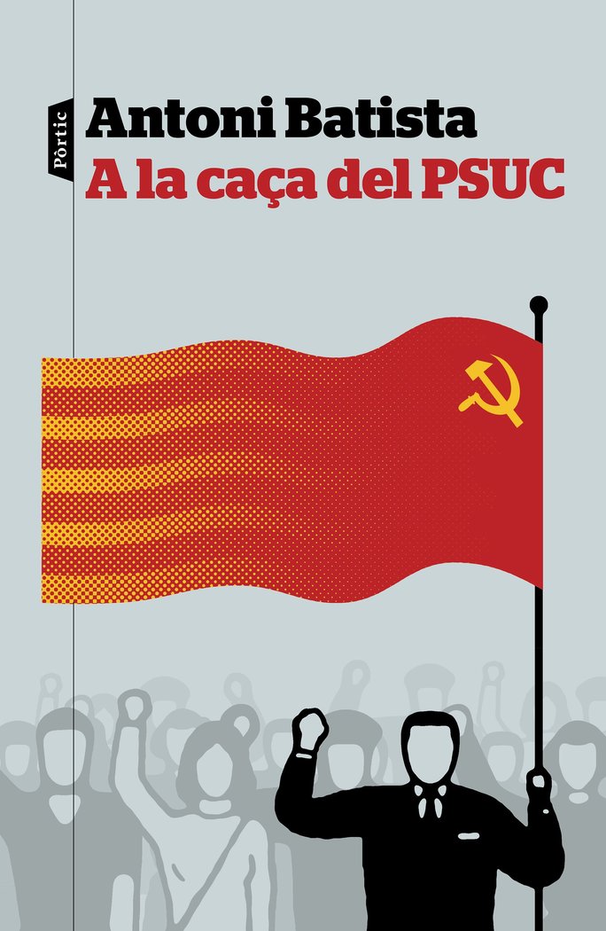 A la caça del PSUC, de Batista, Antoni | portada del libro