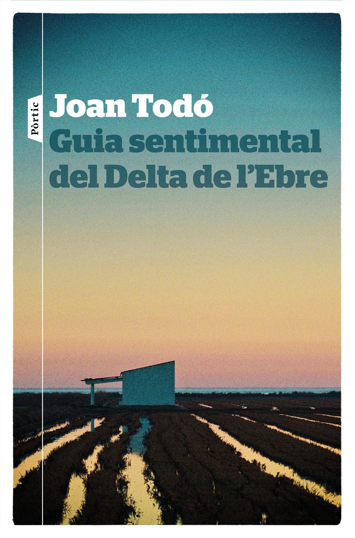 GUIA SENTIMENTAL DEL DELTA DE L'EBRE, de TODó, JOAN | portada del libro