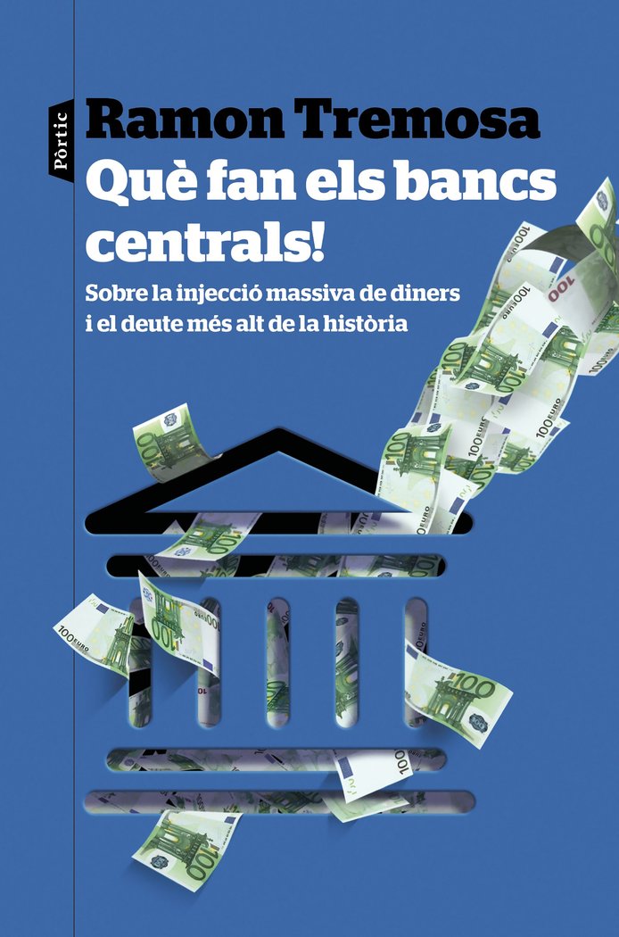 Què fan els bancs centrals!, de Tremosa, Ramon | portada del libro