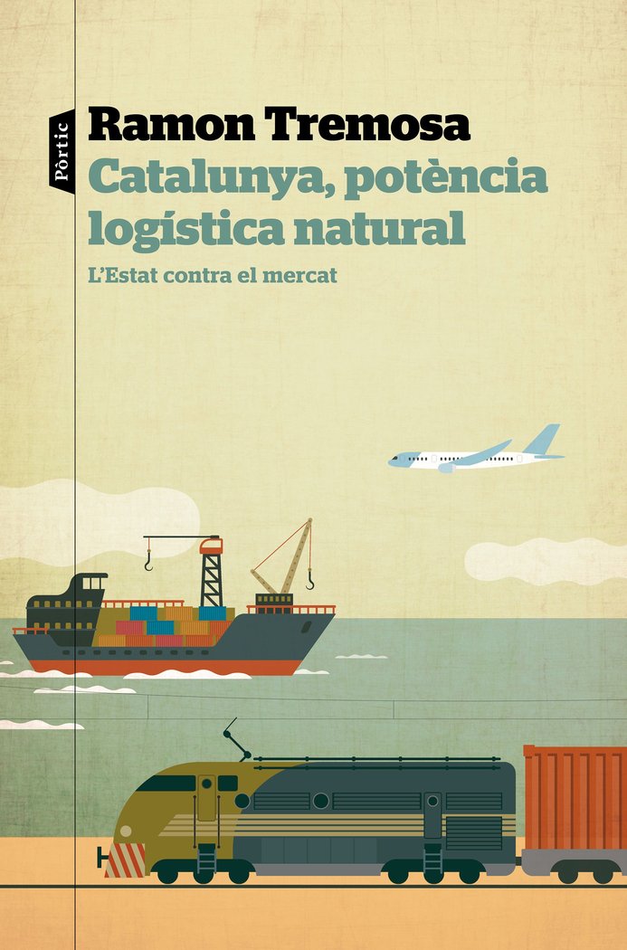 Catalunya, potència logística natural, de Tremosa, Ramon | portada del libro