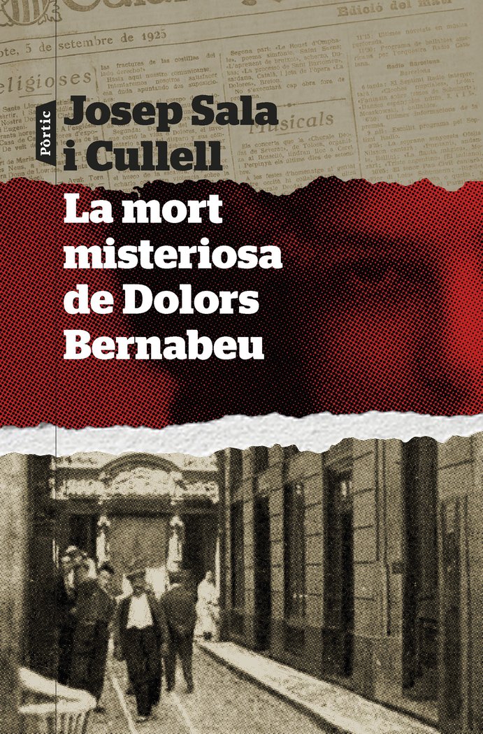 LA MORT MISTERIOSA DE DOLORS BERNABEU, de SALA I CULLELL, JOSEP | portada del libro