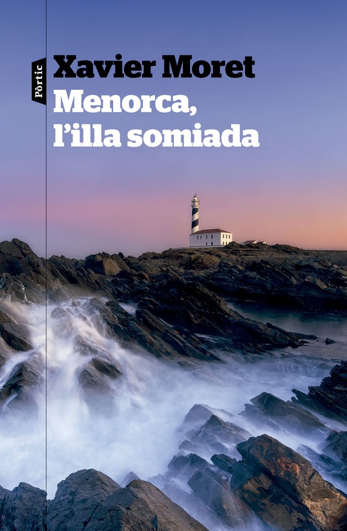 Menorca, l'illa somiada, de MORET, XAVIER | portada del libro