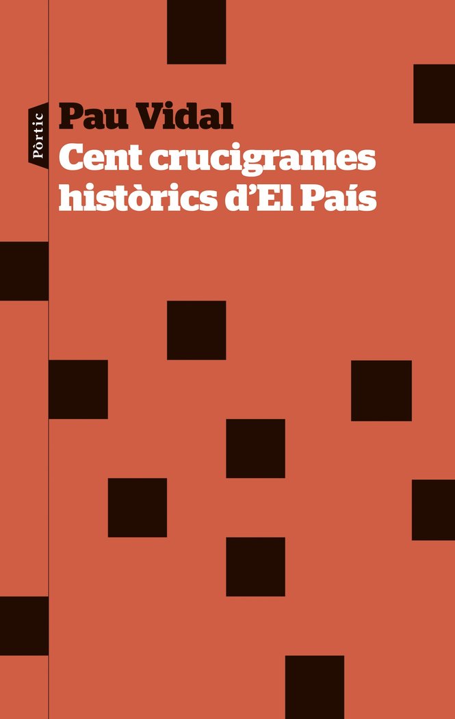 CENT CRUCIGRAMES HISTORICS D'EL PAIS, de VIDAL GAVILAN, PAU | portada del libro